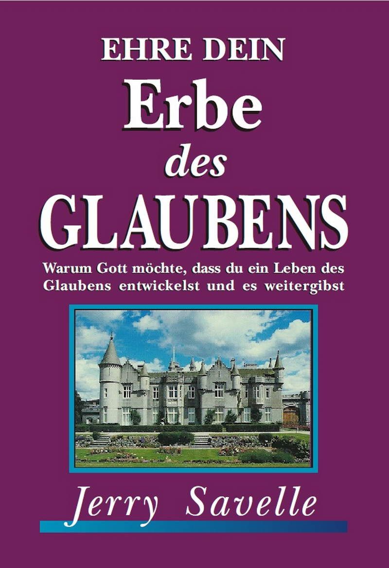 Büchersortiment - Sonderangebote - Jerry Savelle: Ehre dein Erbe des Glaubens (Rabattangebot 4 Stk + 1 Gratis)