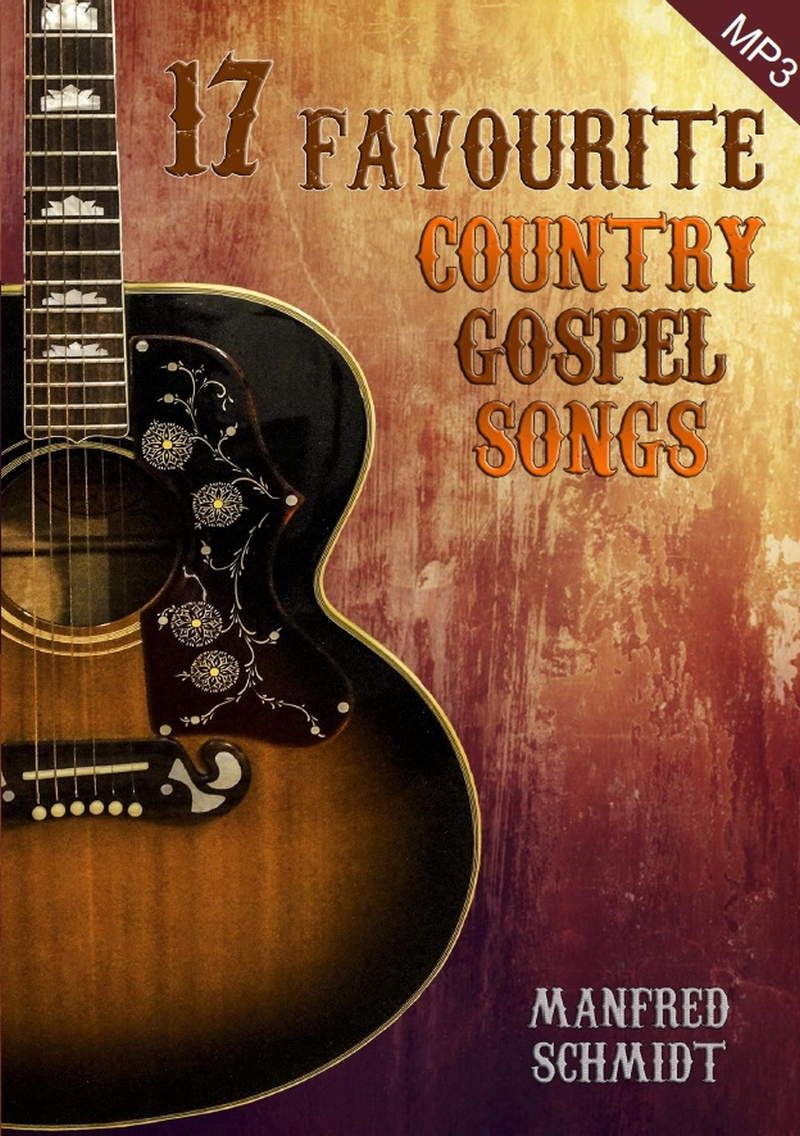 Musik CDs - Manfred Schmidt: 17 Favourite Country Gospel Songs (MP3)