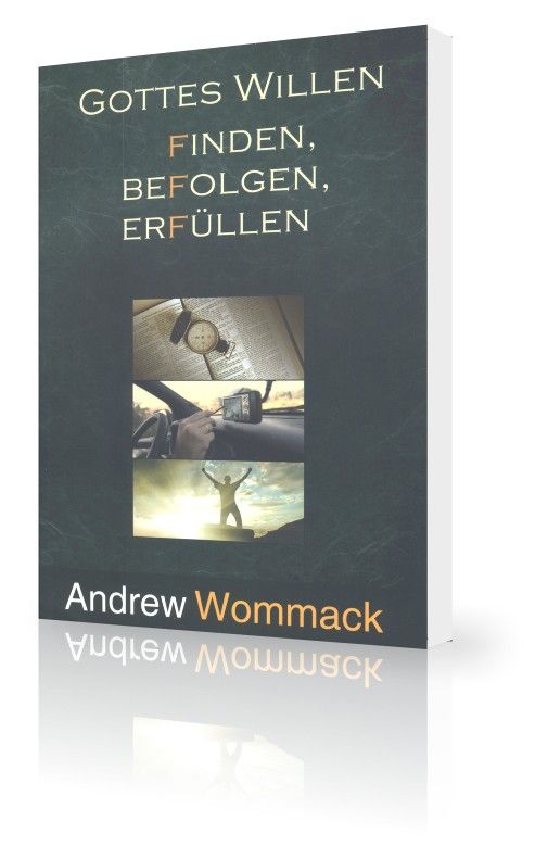 Büchersortiment - Andrew Wommack: Gottes Willen finden, befolgen, erfüllen