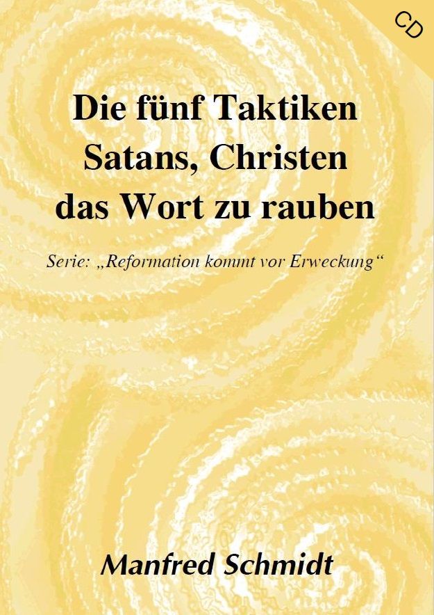 Hörbücher Deutsch - Manfred Schmidt: Die fünf Taktiken Satans, Christen das Wort zu rauben (1 CD)