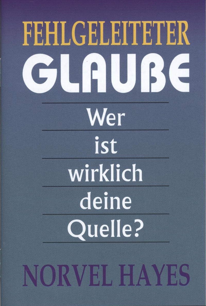 Norvel Hayes: Fehlgeleiteter Glaube