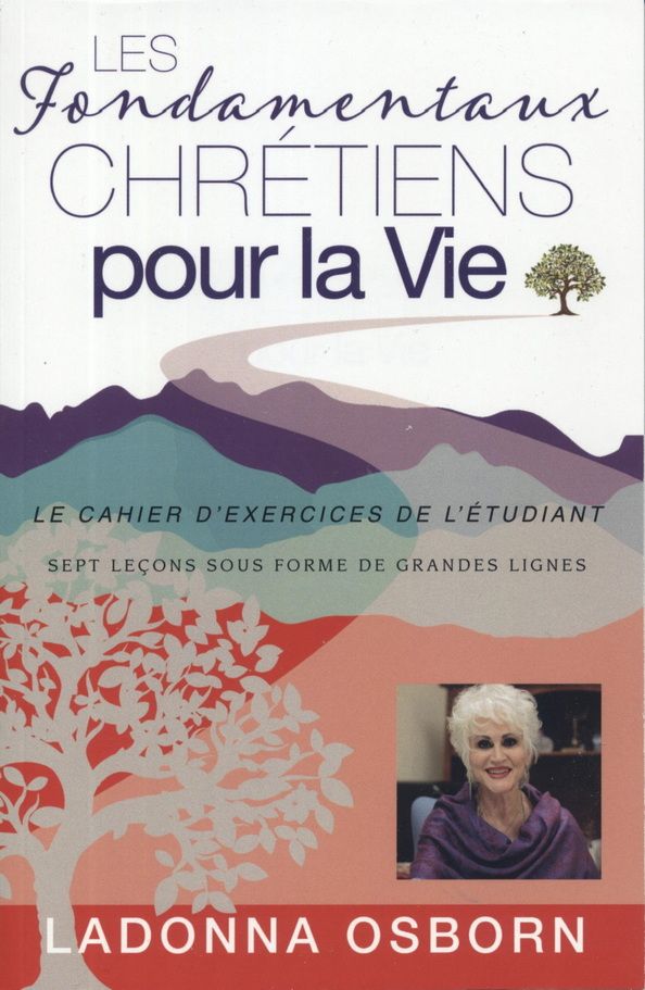 Französisch - LaDonna Osborn: Les Fondamentaux CHRÉTIENS pour la Vie (Christian Absolutes For Life (Student Workbook-french)