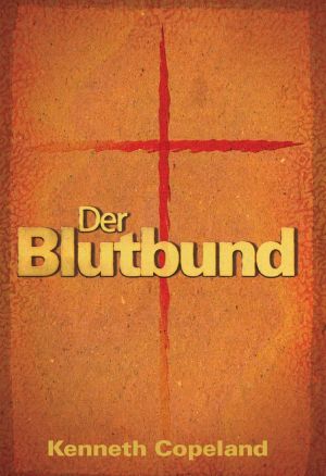 Kenneth Copeland: Der Blutbund