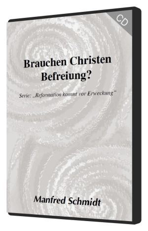 Manfred Schmidt: Brauchen Christen Befreiung? (1 CD)