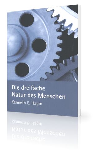 Büchersortiment - Kenneth E. Hagin: Die dreifache Natur des Menschen