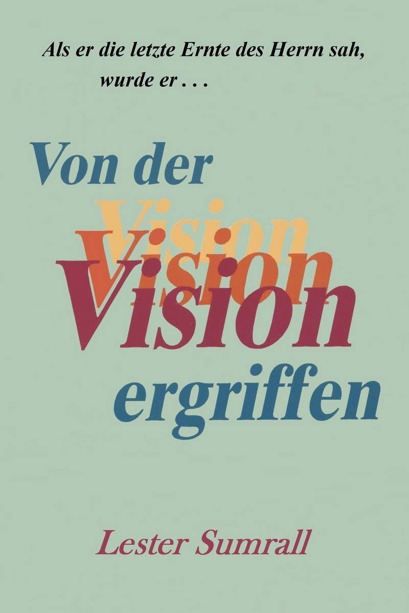 Lester Sumrall: Von der Vision ergriffen