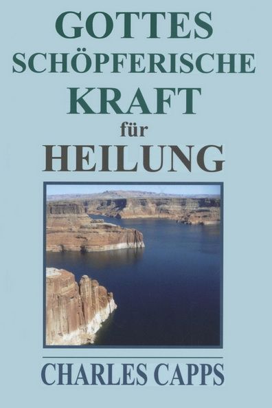 Büchersortiment - Minibücher - Charles Capps: Gottes schöpferische Kraft für Heilung