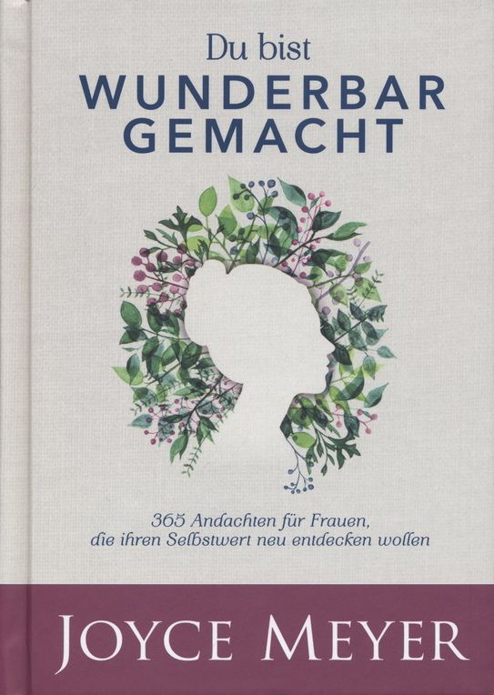 Joyce Meyer: Du bist wunderbar gemacht (Andachtsbuch)