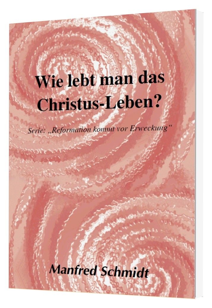 Büchersortiment - Minibücher - Manfred Schmidt: Wie lebt man das Christus-Leben?