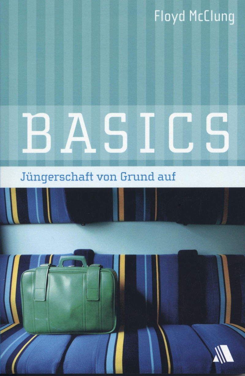 Floyd McClung: Basics - Jüngerschaft von Grund auf