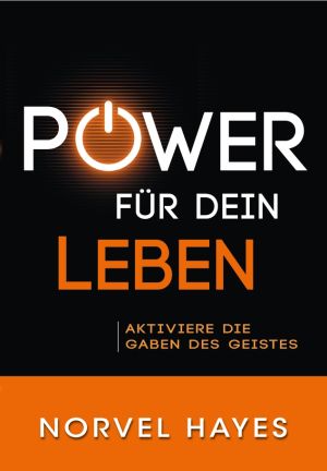 Norvel Hayes: Power für dein Leben