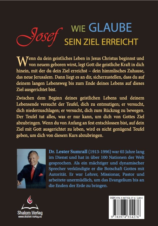 Büchersortiment - Neuerscheinungen - Lester Sumrall: Josef - wie Glaube sein Ziel erreicht