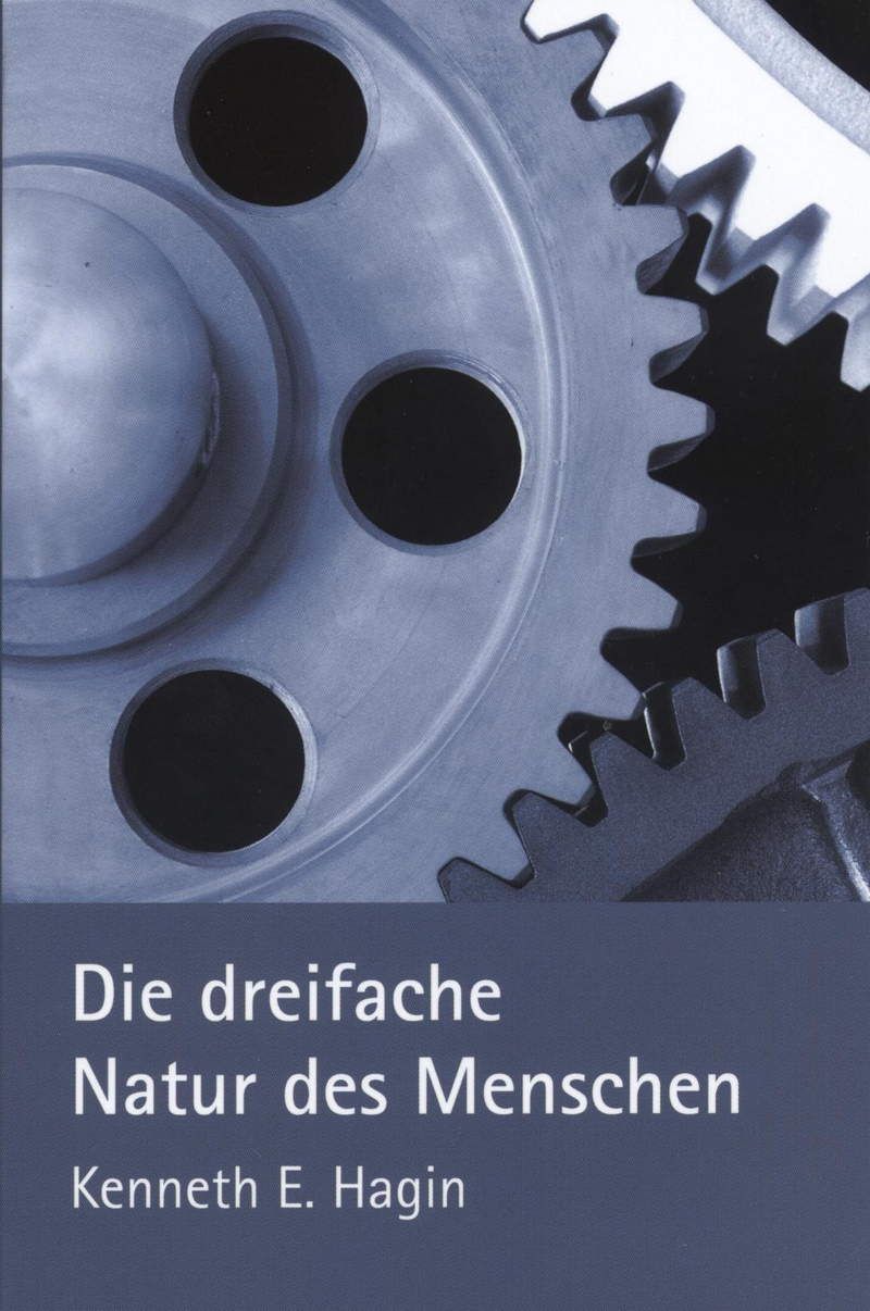 Kenneth E. Hagin: Die dreifache Natur des Menschen