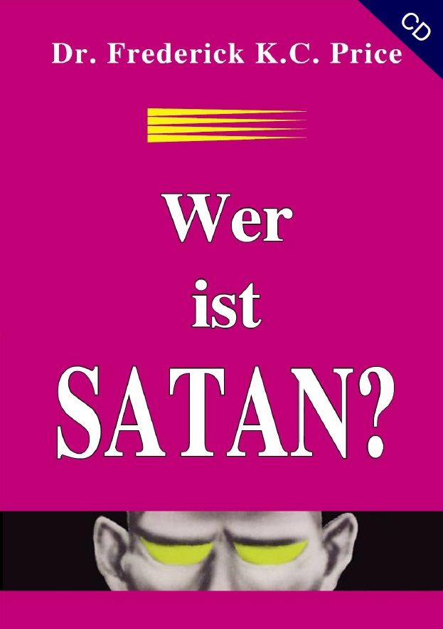 Hörbücher Deutsch - Frederick K.C. Price: Wer ist Satan? (1 CD)