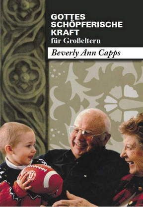 Beverly Capps: Gottes schöpferische Kraft für Großeltern